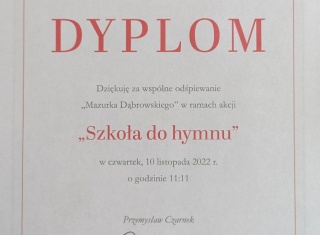  Dyplom od Ministra Edukacji i Nauki za udział w akcji ,,Szkoła do hymnu"